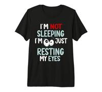 I'm Not Sleeping Just Resting My Eyes Funny Nap Humor Premium T-Shirt