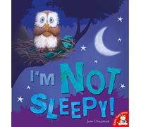 I'm Not Sleepy