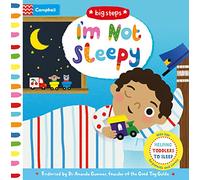 I'm Not Sleepy: Helping Toddlers To Sleep (Campbell Big Steps)