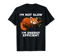 I'm Not Slow I'm Energy Efficient Red Panda Funny T-Shirt
