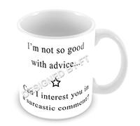 I'm Not So Good with Advice Novelty Ceramic White 11oz Gift Mug by FT