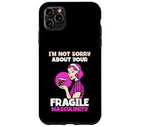 I'm not sorry about your fragile masculinity - Feminist Case for iPhone 11 Pro Max