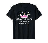 I'm Not Spoiled I'm Just A Princess T-Shirt