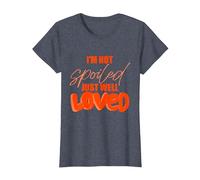 I'm Not Spoiled Just Well Loved T-Shirt, Women, Heather Blue, Medium