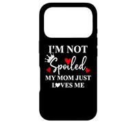 Im Not Spoiled Mom Just Loves Me Mommy Girl Spoiled Daughter Case for iPhone 17 Pro