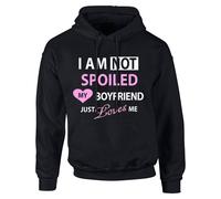 I'm Not Spoiled My Boyfriend Just Love Me Hoodie 60 SECOND MAKEOVER Black S