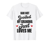 I'm Not Spoiled My Grandma Just Loves Me-Family T-Shirt