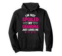 I'm Not Spoiled My Grandma Just Loves Me Sassy Kid Pullover Hoodie