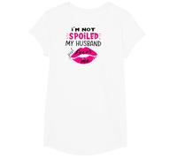 I'm Not Spoiled My Husband Just Loves Me T-Shirt