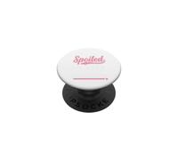 I'm Not Spoiled My Papa Just Loves Me Sassy Kid PopSockets Adhesive PopGrip