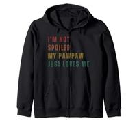 I'm Not Spoiled My Pawpaw Just Loves Me Zip Hoodie