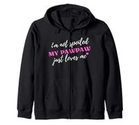 I'm Not Spoiled My Pawpaw Just Loves Me Zip Hoodie