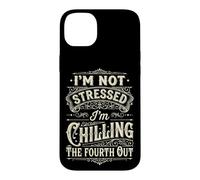 Im Not Stressed Chilling The Fourth Out Funny Introvert Case for iPhone 14 Plus