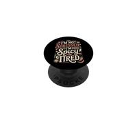 I'm Not Stressed, I'm Spicy Tired Burnout Mood PopSockets Adhesive PopGrip
