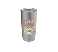 I'm Not Stressed, I'm Spicy Tired Burnout Mood Stainless Steel Insulated Tumbler