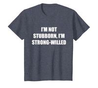 I'm Not Stubborn, I'm Strong-Willed T-Shirt, Kids, Heather Blue, 3 Years