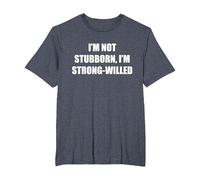 I'm Not Stubborn, I'm Strong-Willed T-Shirt, Men's Big and Tall, Heather Blue, 6X Tall
