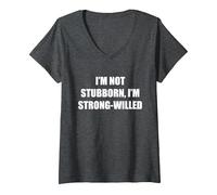 I'm Not Stubborn, I'm Strong-Willed V-Neck T-Shirt, Women, Dark Heather Grey, M