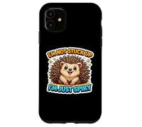 I'm Not Stuck Up I'm Just Spiky Quills Hedgehog Erinaceinae Case for iPhone 11
