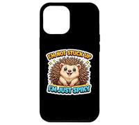 I'm Not Stuck Up I'm Just Spiky Quills Hedgehog Erinaceinae Case for iPhone 12 Pro Max