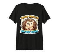 I'm Not Stuck Up I'm Just Spiky Quills Hedgehog Erinaceinae Premium T-Shirt