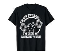 I'm Not Swearing I'm Using My Workout Words,Funny Gym Quote T-Shirt, Men, Black, X-Large