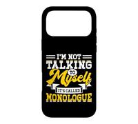 I'm Not Talking To Myself It's Called Monologue Case for iPhone 17 Pro Max