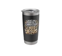 I'm Not that Perfect Christian I Need Jesus Stainless Steel Insulated Tumbler
