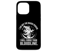 I'm Not The Bigger Person I Will Curse Your Entire Bloodline Case for iPhone 13 Pro Max
