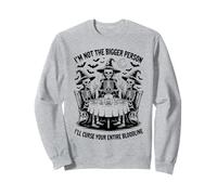 Im Not The Bigger Person I'll Curse Your Entire Bloodline Sweatshirt