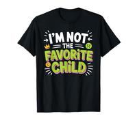 I'm Not The Favorite Child T Shirt Funny Sibling Rivalry T-Shirt