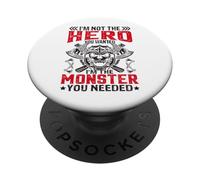Im Not The Hero You Wanted I'm The Monster You Needed PopSockets Adhesive PopGrip