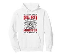 Im Not The Hero You Wanted I'm The Monster You Needed Pullover Hoodie