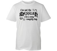 I'm Not The Messiah T-Shirt, Playful Rude Phrase Inspired Print, Lighthearted Adult Humour Style, Trendy Casual Wear, Unisex Tee Top