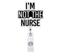 I'm Not The Nurse Retractable Badge Reel, Funny ID Clip Name Tag Card Gift for Nursing Student Doctor RN LPN Medical Assistant Work Office Alligator Clip