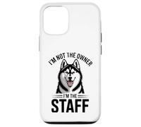 I'm Not The Owner I'm The Staff Funny Husky Dog Case for iPhone 12/12 Pro