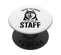 I'm Not The Owner I'm The Staff Funny Husky Dog PopSockets Adhesive PopGrip