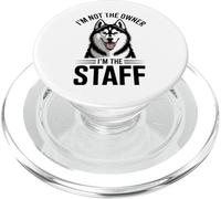 I'm Not The Owner I'm The Staff Funny Husky Dog PopSockets PopGrip for MagSafe