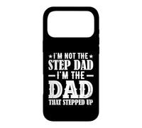 I'm Not The Step Dad Funny Father’s Day Bonus Daddy Quote Case for iPhone 17 Pro Max
