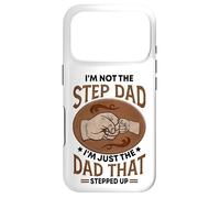 I'm Not The Step Dad I'm Just The Dad That Stepped Up - Papa Case for iPhone 17 Pro