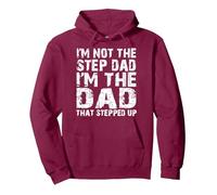 I'm Not The Step Dad I'm The Dad That Stepped Up Pullover Hoodie, Adult Unisex, Burgundy, X-Large