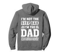 I'm not The Step Dad - I'm The Dad Who Stepped Up Pullover Hoodie, Adult Unisex, Asphalt Grey, X-Large