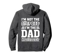 I'm not The Step Dad - I'm The Dad Who Stepped Up Pullover Hoodie, Adult Unisex, Dark Heather Grey, Small