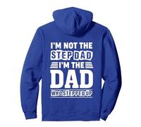 I'm not The Step Dad - I'm The Dad Who Stepped Up Pullover Hoodie, Adult Unisex, Royal Blue, Small