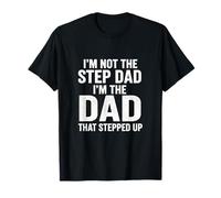 I'm Not The Step Dad - Love, Honor, Family T-Shirt
