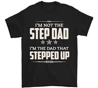 Im Not The Step Dad Stepped Up Fathers Day Mens T-Shirt 100% Cotton Black 3XL