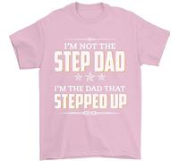 Im Not The Step Dad Stepped Up Fathers Day Mens T-Shirt 100% Cotton Light Pink L