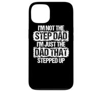 I'm not the Stepdad I'm just Dad that Stepped Up Step Dad Case for iPhone 13