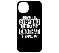 I'm not the Stepdad I'm just Dad that Stepped Up Step Dad Case for iPhone 14 Plus