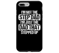 I'm not the Stepdad I'm just Dad that Stepped Up Step Dad Case for iPhone 7 Plus/8 Plus